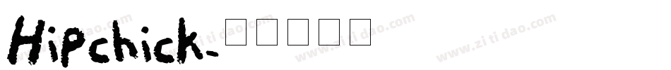 Hipchick字体转换
