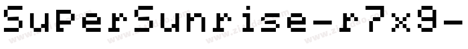 SuperSunrise-r7x9字体转换 SuperSunrise-r7x9字体转换