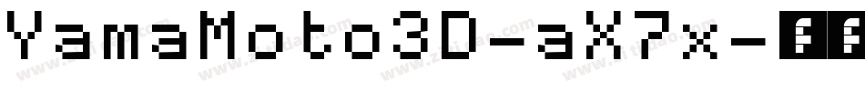 YamaMoto3D-aX7x字体转换 YamaMoto3D-aX7x字体转换