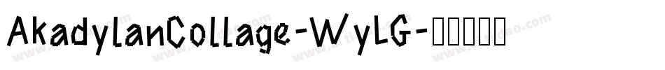 AkadylanCollage-WyLG字体转换