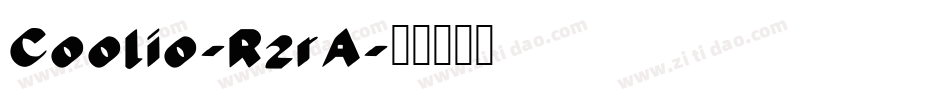 Coolio-R2rA字体转换