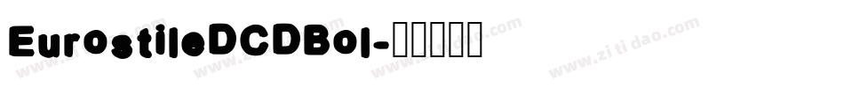 EurostileDCDBol字体转换