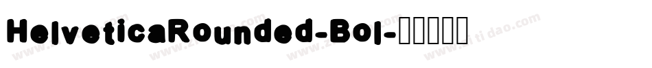 HelveticaRounded-Bol字体转换