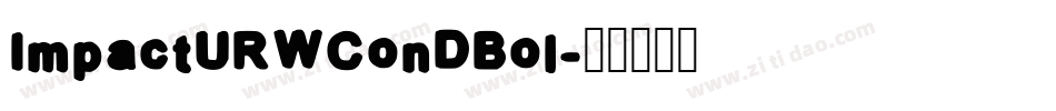 ImpactURWConDBol字体转换