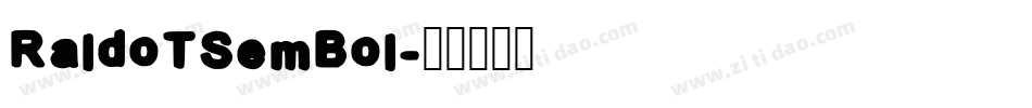RaldoTSemBol字体转换