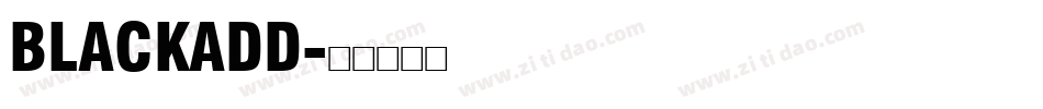 BLACKADD字体转换