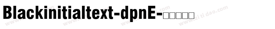 Blackinitialtext-dpnE字体转换