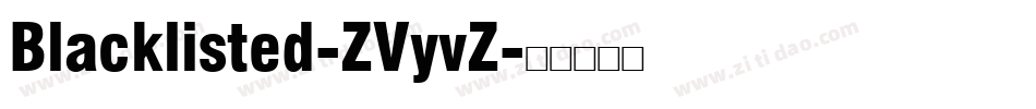 Blacklisted-ZVyvZ字体转换