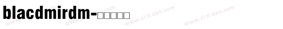 blacdmirdm字体转换