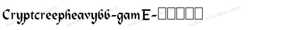 Cryptcreepheavybb-gamE字体转换