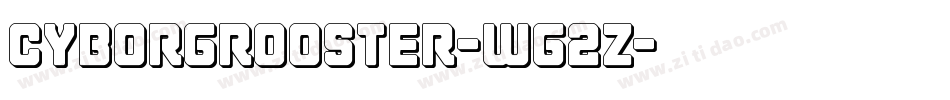 CyborgRooster-Wg2z字体转换