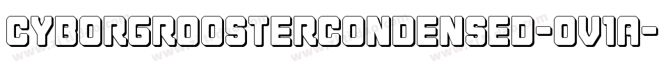 CyborgRoosterCondensed-Ov1A字体转换