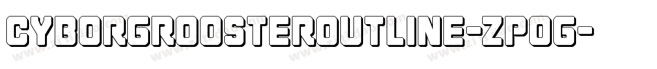 CyborgRoosterOutline-zPoG字体转换