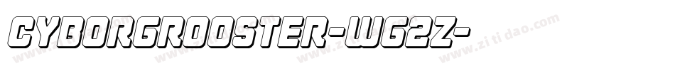 CyborgRooster-Wg2z字体转换