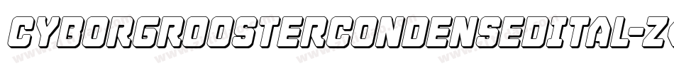 CyborgRoosterCondensedItal-Z07J字体转换
