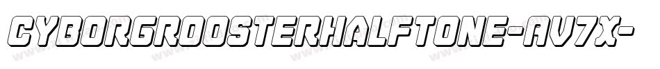 CyborgRoosterHalftone-AV7x字体转换