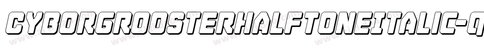 CyborgRoosterHalftoneItalic-qr9x字体转换