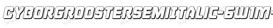 CyborgRoosterSemiItalic-6W1M字体转换