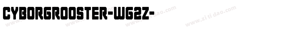 CyborgRooster-Wg2z字体转换