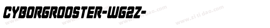 CyborgRooster-Wg2z字体转换