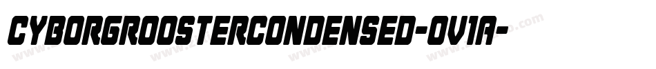 CyborgRoosterCondensed-Ov1A字体转换