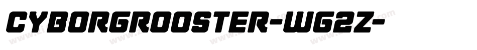 CyborgRooster-Wg2z字体转换