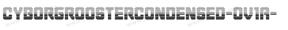 CyborgRoosterCondensed-Ov1A字体转换