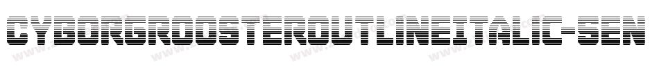 CyborgRoosterOutlineItalic-5enx字体转换