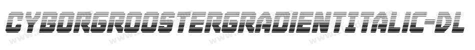 CyborgRoosterGradientItalic-DlPd字体转换