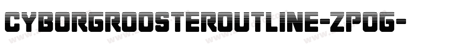 CyborgRoosterOutline-zPoG字体转换