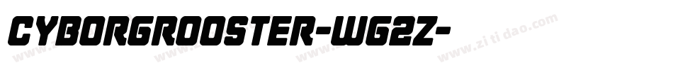 CyborgRooster-Wg2z字体转换