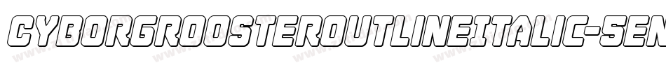 CyborgRoosterOutlineItalic-5enx字体转换