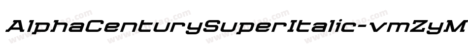 AlphaCenturySuperItalic-vmZyM字体转换