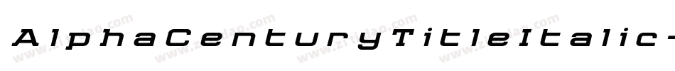 AlphaCenturyTitleItalic-lgPMX字体转换