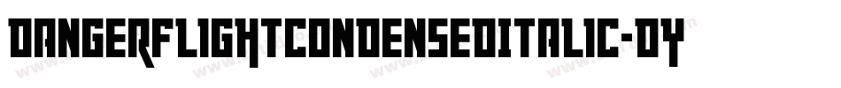 DangerFlightCondensedItalic-dYdx字体转换