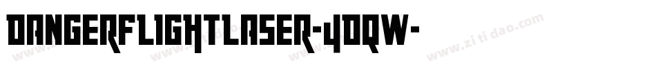 DangerFlightLaser-4DqW字体转换