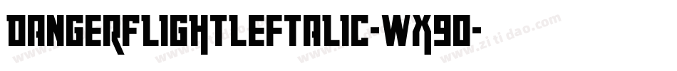 DangerFlightLeftalic-Wx9O字体转换