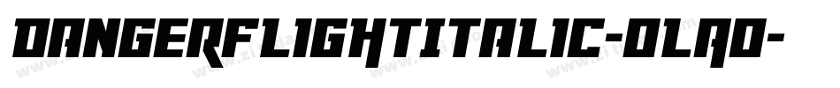 DangerFlightItalic-oLAo字体转换