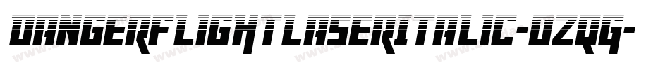 DangerFlightLaserItalic-0ZqG字体转换