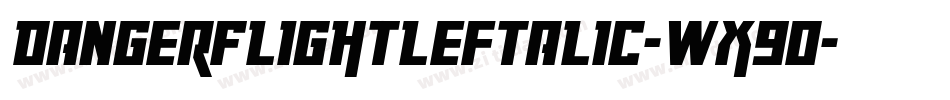 DangerFlightLeftalic-Wx9O字体转换