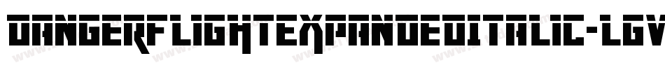 DangerFlightExpandedItalic-LgvE字体转换