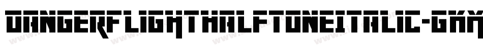 DangerFlightHalftoneItalic-gKXp字体转换