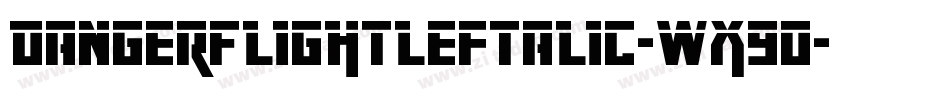 DangerFlightLeftalic-Wx9O字体转换