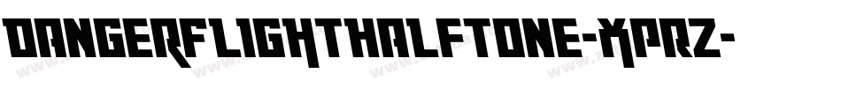 DangerFlightHalftone-XpRZ字体转换