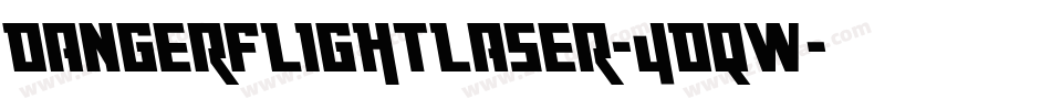 DangerFlightLaser-4DqW字体转换