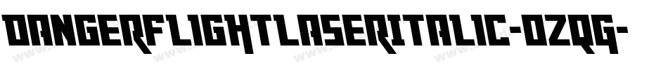DangerFlightLaserItalic-0ZqG字体转换