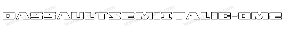 DassaultSemiItalic-0M2z字体转换