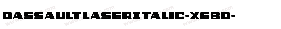 DassaultLaserItalic-X6Bd字体转换