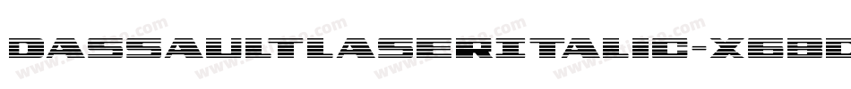 DassaultLaserItalic-X6Bd字体转换