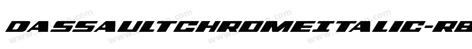 DassaultChromeItalic-rBR7字体转换